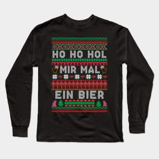 Ho Ho Hol Mir Mal Ein Bier Funny Christmas Outfit Ugly Christmas Sweater Xmas Long Sleeve T-Shirt